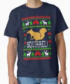 Frontier Goods Squirrel! Christmas Vacation Quote - Ugly Christmas Sweater Style Classic T-Shirt - Gifts for friends