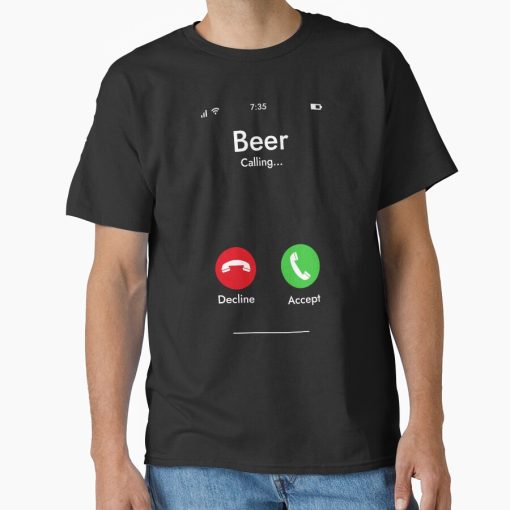 Frontier Goods Beer Calling... - Beer Lovers Classic T-Shirt - Gifts for friends