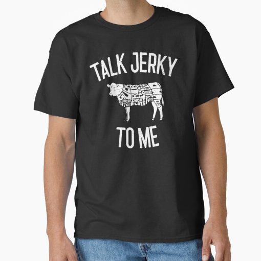 Frontier Goods Talk Jerky To Me Gift Classic T-Shirt - Gifts for friends