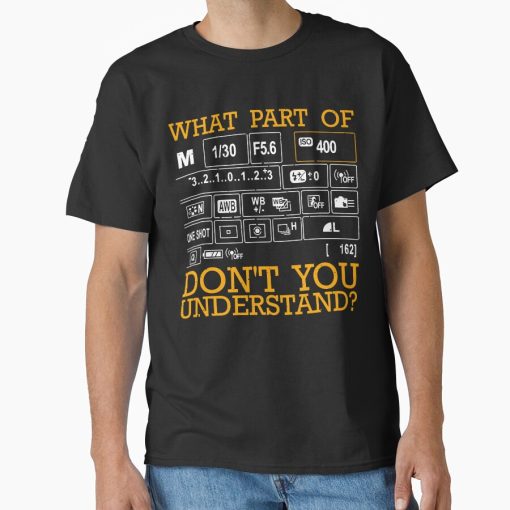 Frontier Goods Funny Photography Photographer Instructors Classic T-Shirt - Gifts for friends
