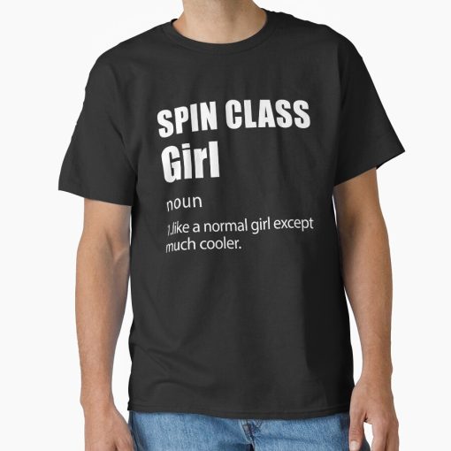 Frontier Goods Spin Class Girl Definition , Funny Spin, Spinning Saying Classic T-Shirt - Gifts for friends