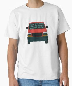 Frontier Goods The Righteous Gemstones Danny McBride Car Pranks Quote Classic T-Shirt - Gifts for friends