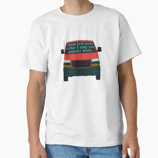Frontier Goods The Righteous Gemstones Danny McBride Car Pranks Quote Classic T-Shirt - Gifts for friends