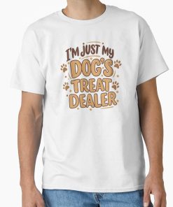 Frontier Goods Dog Lover’s Treat Dealer Quote Classic T-Shirt - Gifts for friends