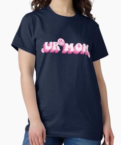 Frontier Goods UR MOM Cute Pink Aesthetic Smiley Face Meme Classic T-Shirt - Gifts for friends