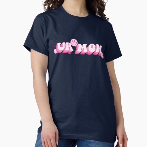 Frontier Goods UR MOM Cute Pink Aesthetic Smiley Face Meme Classic T-Shirt - Gifts for friends