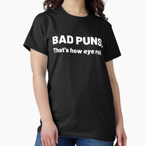 Frontier Goods Dad Jokes Are How Eye Roll Funny Dad Jokes Classic T-Shirt - Gifts for friends