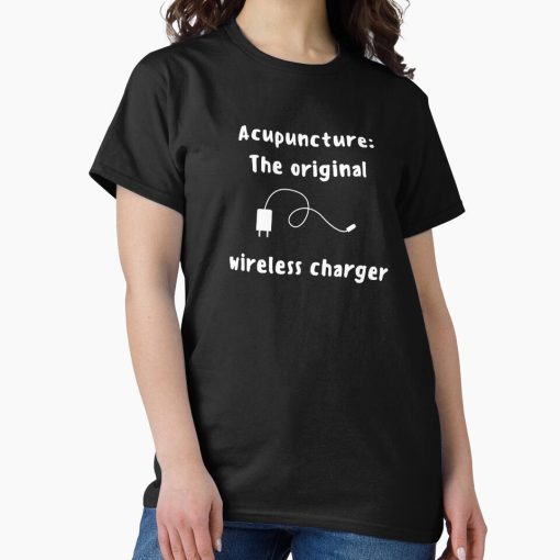 Frontier Goods Acupuncture: The original wireless charger Classic T-Shirt - Gifts for friends