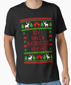 Frontier Goods Now I Have A Machine Gun Ho-Ho-Ho - Die Hard Quote - Ugly Christmas Sweater Style Essential T-Shirt - Gifts for friends
