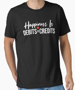 Frontier Goods Happiness Is Debits Equal To Credits: Accounting Gift Funny Accountant Essential T-Shirt - Gifts for friends
