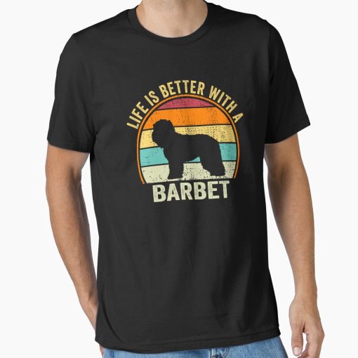 Frontier Goods Life is better with a Barbet Shirt, for Barbet lovers, Best Barbet Dog Lovers, Barbet Dad Mom Dad Owner Christmas Birthday Gift Essential T-Shirt - Gifts for friends