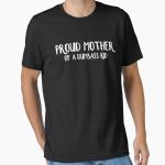 Frontier Goods Proud mother of a dumbass kid Essential T-Shirt - Gifts for friends