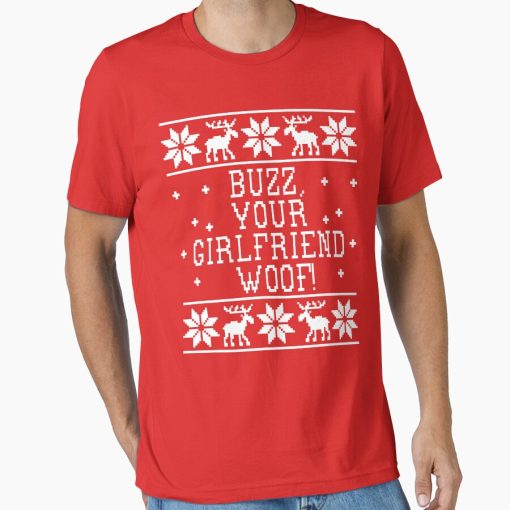Frontier Goods Buzz, Your Girlfriend Woof! Ugly Christmas Sweater Design Essential T-Shirt - Gifts for friends
