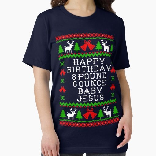 Frontier Goods Baby Birthday 8 Pound 6 Ounce Baby Jesus - Ugly Christmas Sweater Style Essential T-Shirt - Gifts for friends