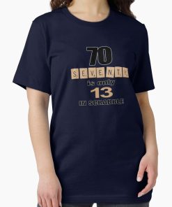 Frontier Goods 70 is only 13 in Scrabble. Essential T-Shirt - Gifts for friends