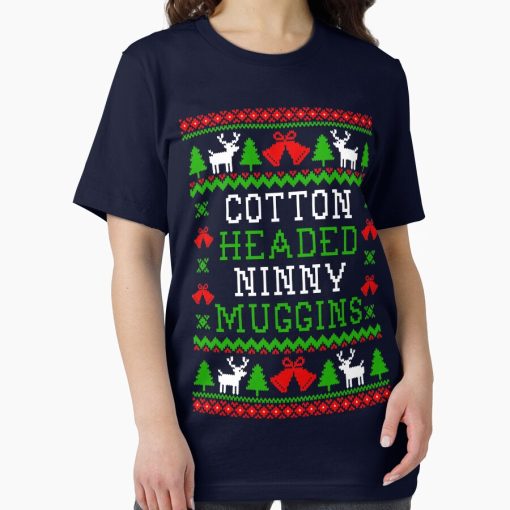 Frontier Goods Cotton Headed Ninny Muggins - Elf Quote - Ugly Christmas Sweater Style Essential T-Shirt - Gifts for friends