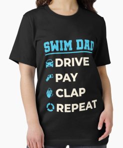 Frontier Goods Swim Dad Drive Pay Clap Repeat Essential T-Shirt - Gifts for friends