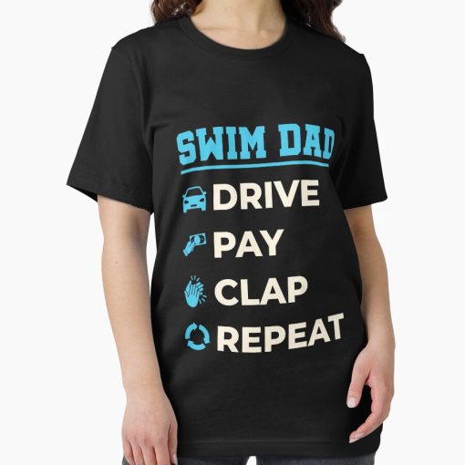 Frontier Goods Swim Dad Drive Pay Clap Repeat Essential T-Shirt - Gifts for friends