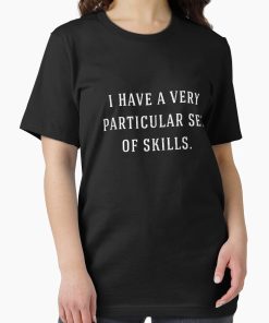 Frontier Goods I have a very particular set of skills Essential T-Shirt - Gifts for friends
