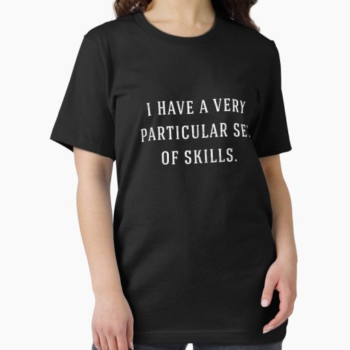 Frontier Goods I have a very particular set of skills Essential T-Shirt - Gifts for friends