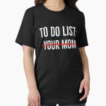 Frontier Goods To do list your mom Essential T-Shirt - Gifts for friends