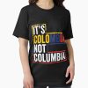 Frontier Goods It’s colombia not columbia Essential T-Shirt – Gifts for friends