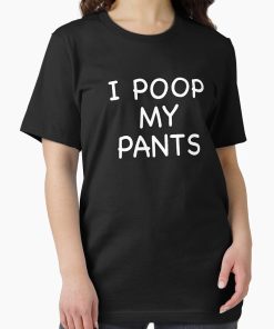 Frontier Goods I Poop My Pants Essential T-Shirt - Gifts for friends