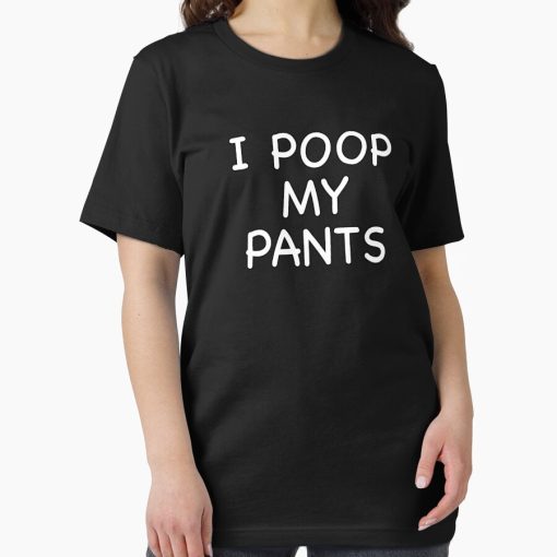 Frontier Goods I Poop My Pants Essential T-Shirt - Gifts for friends