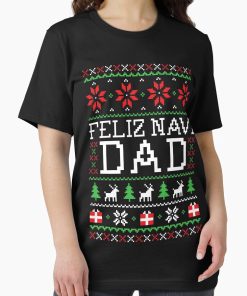 Frontier Goods Feliz Navi DAD - Ugly Christmas Sweater Essential T-Shirt - Gifts for friends
