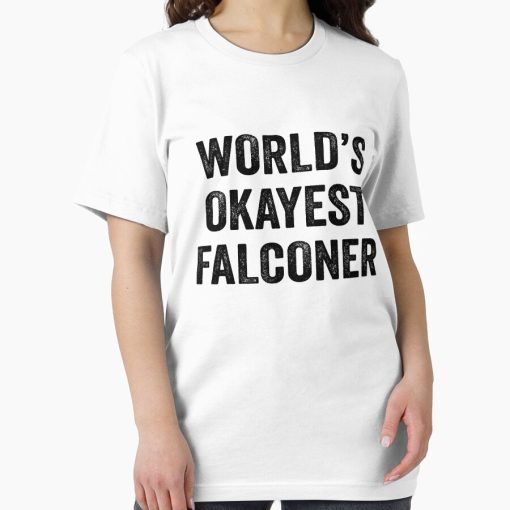 Frontier Goods World's okayest falconer Shirt, Funny falconer Dad Husband Womens Boyfriend Birthday Christmas Gift idea Essential T-Shirt - Gifts for friends