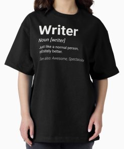 Frontier Goods Writer Funny Definition Gift Oversized T-Shirt - Gifts for friends