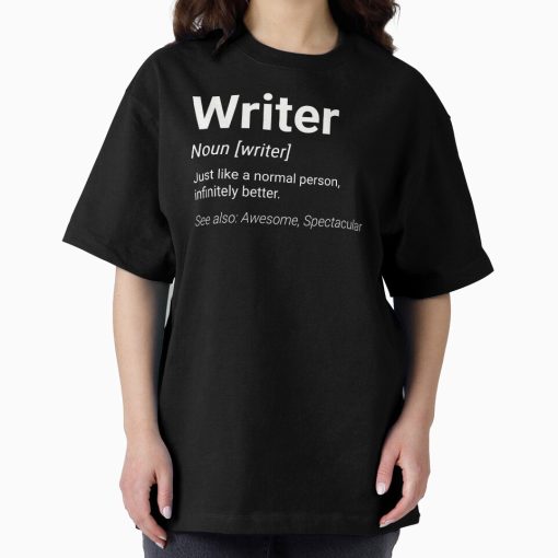 Frontier Goods Writer Funny Definition Gift Oversized T-Shirt - Gifts for friends